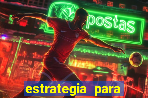 estrategia para jogar na roleta